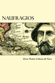 Title: Naufragios, Author: Alvar Nunez Cabeza de Vaca