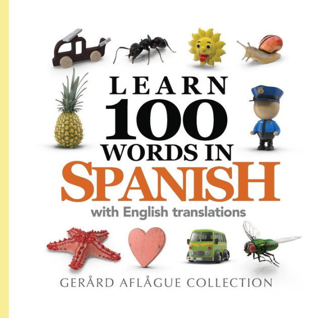 learn-100-words-in-spanish-with-english-translations-by-gerard-aflague