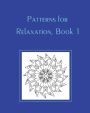 Patterns for Relaxation, Book 1: Mixed Patterns