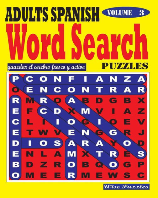 ADULTS SPANISH Word Search Puzzles. Vol. 3 by Wise Puzzles, Paperback