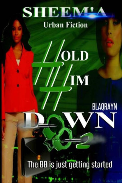 hold-him-down-2-by-author-sheem-a-paperback-barnes-noble