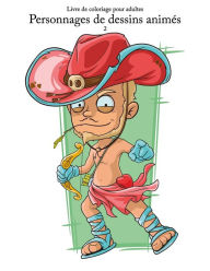 Title: Livre de coloriage pour adultes Personnages de dessins animés 2, Author: Nick Snels