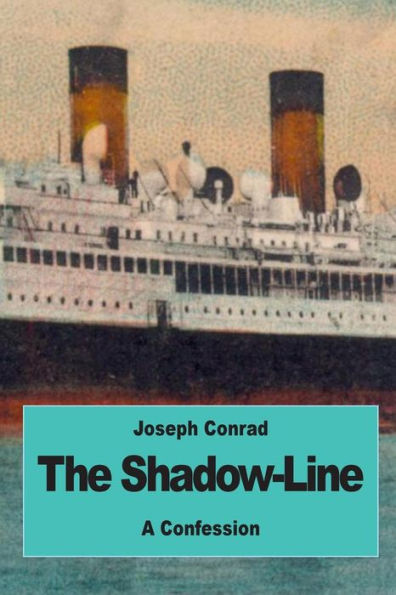 The Shadow-Line: A Confession