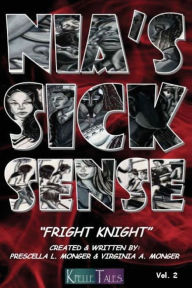 Title: Nia's Sick Sense: Fright Knight, Author: Virginia a Monger