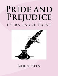 Title: Pride and Prejudice: Extra Large Print, Author: Jane Austen
