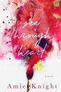 See Through Heart