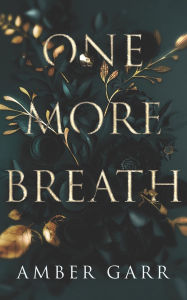 Title: One More Breath, Author: Amber Garr