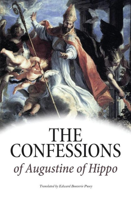 The Confessions Of Augustine Of Hippo By Aurelius Augustinus ...