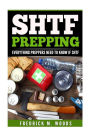 SHTF Prepping: Everything Preppers Need To Know If SHTF ( 2 in 1 )