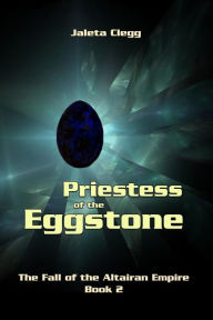 Title: Priestess of the Eggstone, Author: Jaleta Clegg