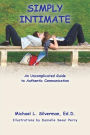 Simply Intimate: An Uncomplicated Guide to Authentic Communication