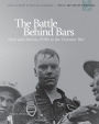 The Battle Behind Bars: Navy and Marine POWs in the Vietnam War