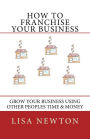 How To Franchise Your Business