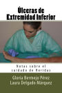 Ulceras de Extremidad Inferior: Notas sobre el cuidado de Heridas