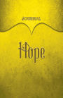 Hope Journal: Yellow 5.5x8.5 240 Page Lined Journal Notebook Diary (Volume 1)