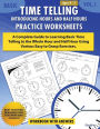Basic Time Telling - Introducing Hours and Half Hours - Practice Worksheets Workbook With Answers: Daily Practice Guide for Elementary Students