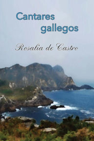 Title: Cantares gallegos, Author: Rosalia de Castro
