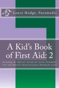 Title: A Kid's Book of First Aid: 2, Author: Lance Hodge