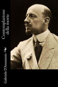 Title: Contemplazione della morte, Author: Gabriele D'Annunzio