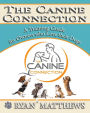 The Canine Connection: A Training Guide for Owners who Love their Dogs