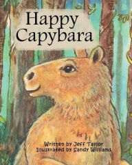 Title: Happy Capybara, Author: Jeff Taylor