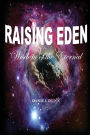 Raising Eden: Wisdom of The Eternal