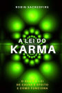 A Lei do Karma: O Que ï¿½ a Lei de Causa e Efeito e Como Funciona