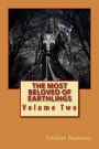 The Most Beloved of Earthlings: Volume Two