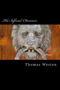 Title: The Infernal Chessmen, Author: Thomas Weston