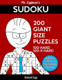 Mr. Egghead's Sudoku 200 Giant Size Puzzles, 100 Hard and 100 Extra Hard: The Most Humongous 9 x 9 Grid, One Per Page Puzzles Ever!