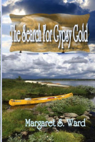 Title: The Search for Gypsy Gold, Author: Margaret S Ward