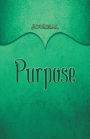 Purpose Journal: Teal 5.5x8.5 240 Page Lined Journal Notebook Diary (Volume 1)