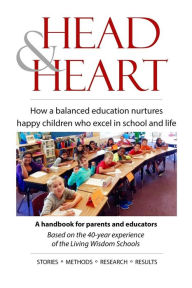 Title: Head & Heart: How a balanced education nurtures happy children who excel in academics and life, Author: Helen Purcell