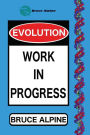 Evolution: Work In Progress