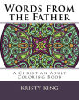 Words from the Father: A Christian Adult Coloring Book