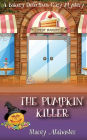 The Pumpkin Killer: A Bakery Detectives Cozy Mystery