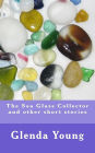 The Sea Glass Collector and other short stories