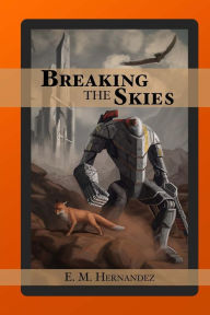 Title: Breaking The Skies, Author: Evan Marshall Hernandez