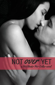 Title: Not Over Yet, Author: Amber Belldene