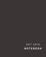 Dot Grid Notebook: 110 Dot Grid Pages, (8 X 10) Inches (Charcoal)