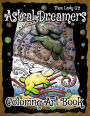Astral Dreamers Colorable Art Book: A Dreamy Coloring Experience