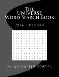 Title: The Universe Word Search Book: 2016 Edition, Author: Richard B. Foster