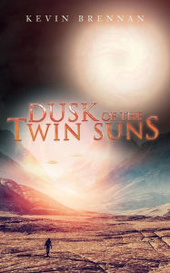 Title: Dusk of the Twin Suns, Author: Kevin Brennan