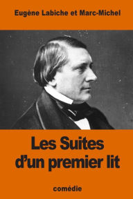 Title: Les Suites d'un premier lit, Author: Marc-Michel