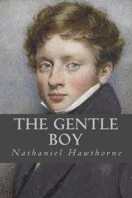 Title: The Gentle Boy, Author: Nathaniel Hawthorne