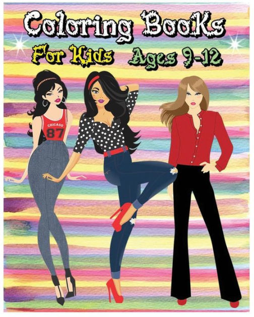 Fashion Coloring Book: For Kids Ages 6-8, 9-12 [Book]