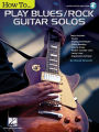 How to Play Blues/Rock Guitar Solos: Audio Access Included!