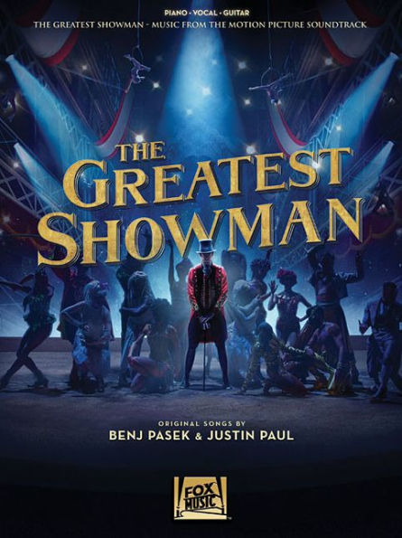 The Greatest Showman: Music from the Motion Picture Soundtrack: Piano/Vocal/Guitar