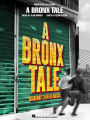 A Bronx Tale: Broadway's New Hit Musical - Piano/Vocal Selections