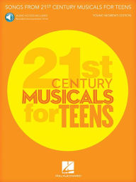 Title: Songs from 21st Century Musicals for Teens: Young Women's Edition: Book with Recorded Accompaniments Online, Author: Hal Leonard Corp.